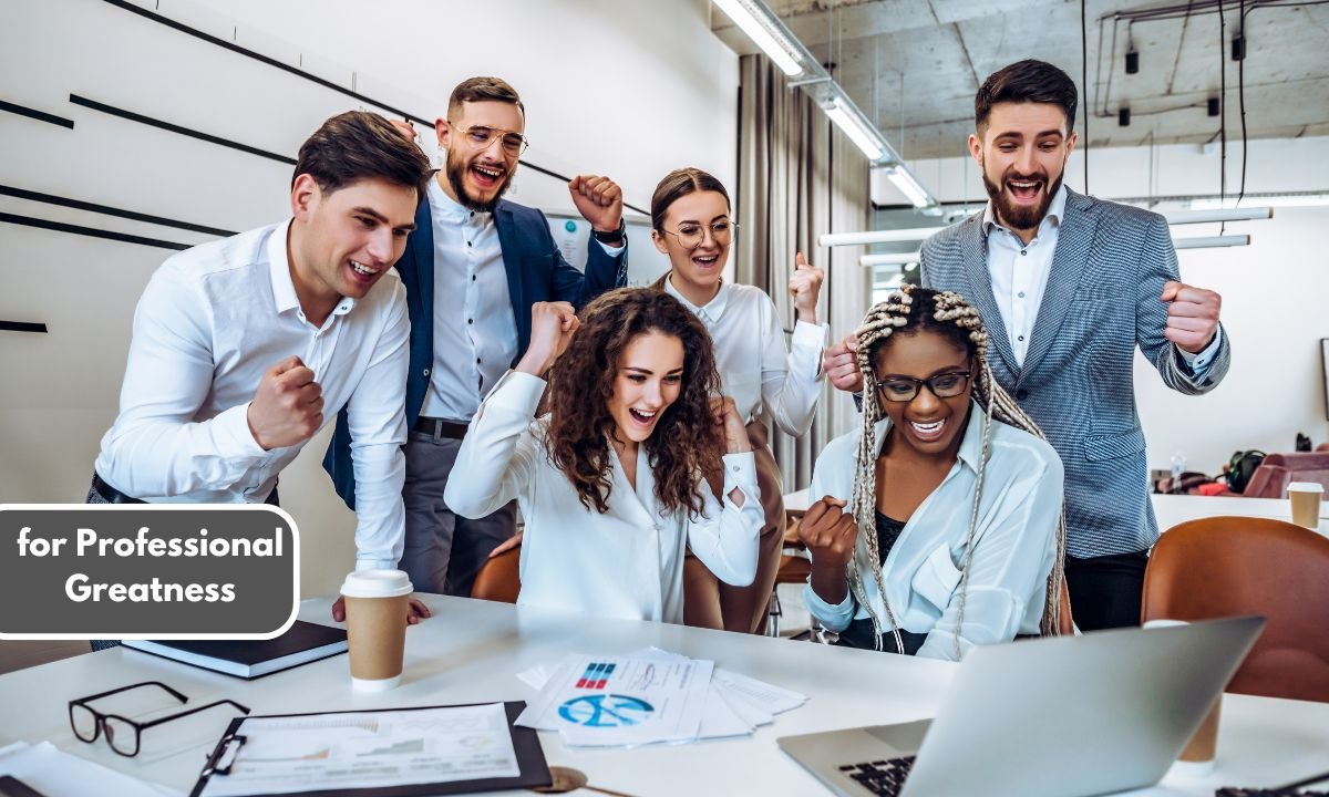 for Professional Greatness