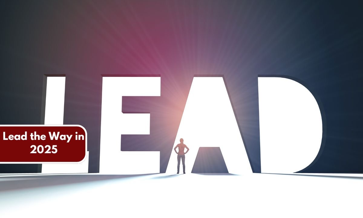 Lead the Way in 2025