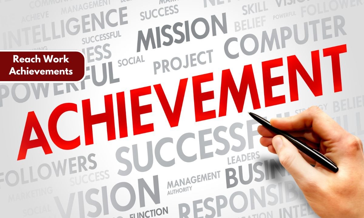 Reach Work Achievements