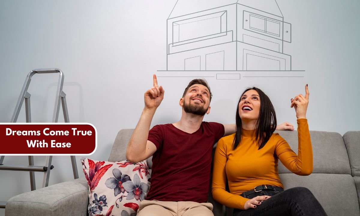 Dreams Come True With Ease