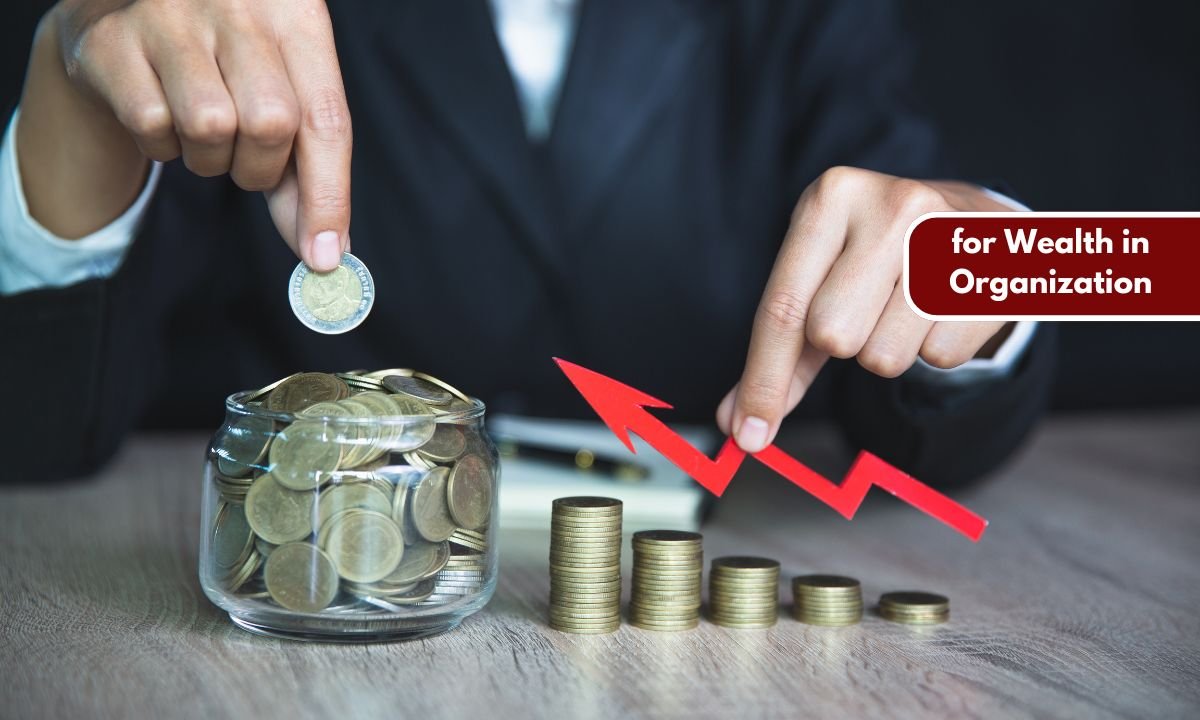 for Wealth in Organization
