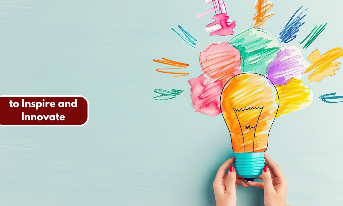 to Inspire and Innovate