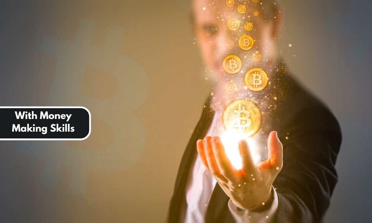 With Money Making Skills