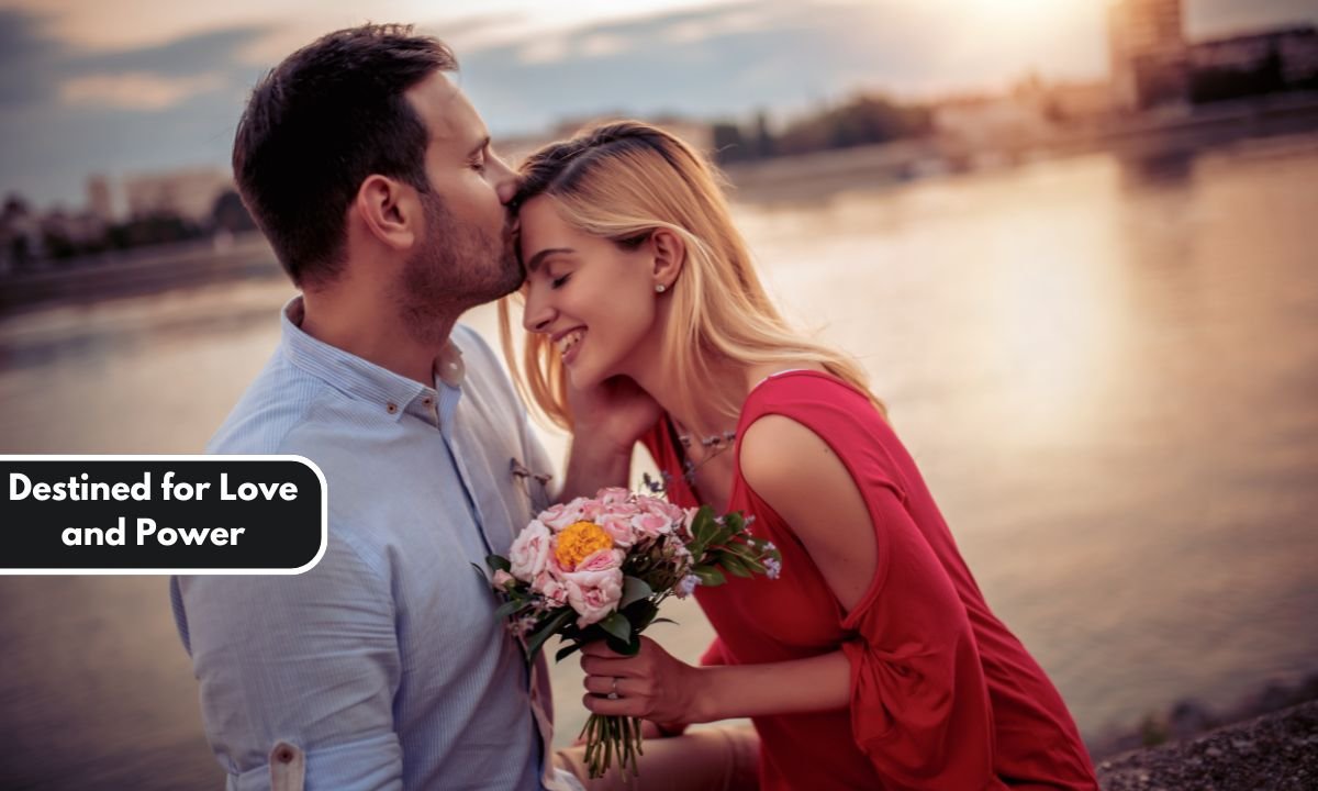 Destined for Love and Power