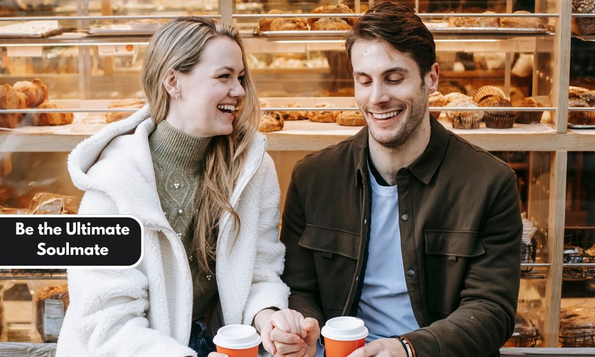 Be the Ultimate Soulmate