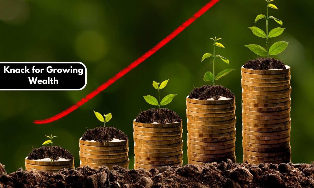 Knack for Growing Wealth