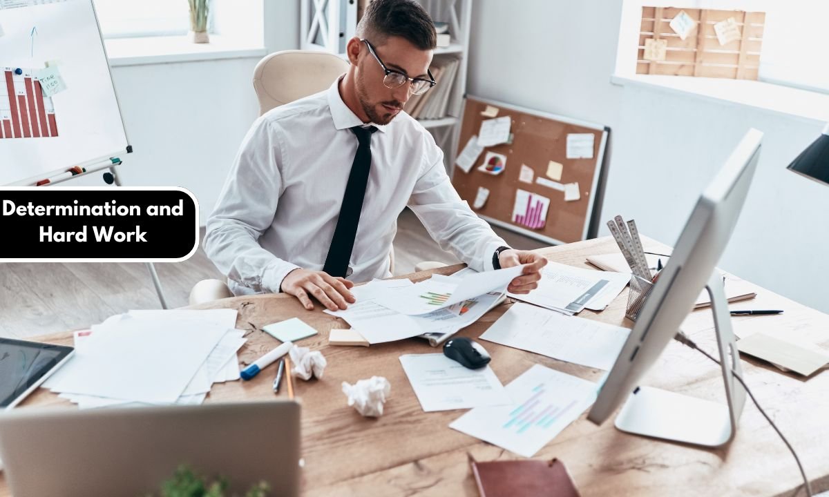 Determination and Hard Work