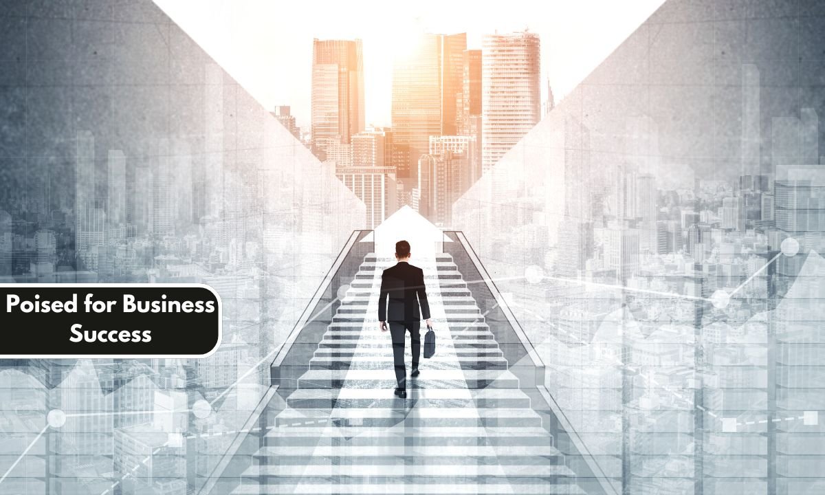 Poised for Business Success