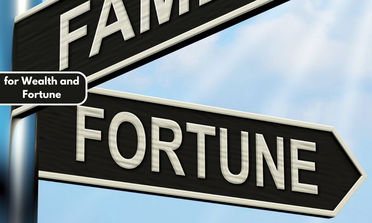 for Wealth and Fortune