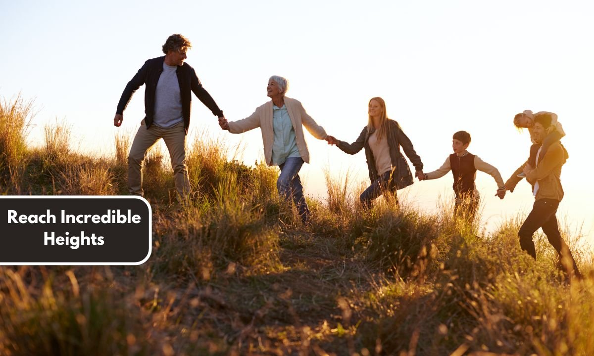 Reach Incredible Heights