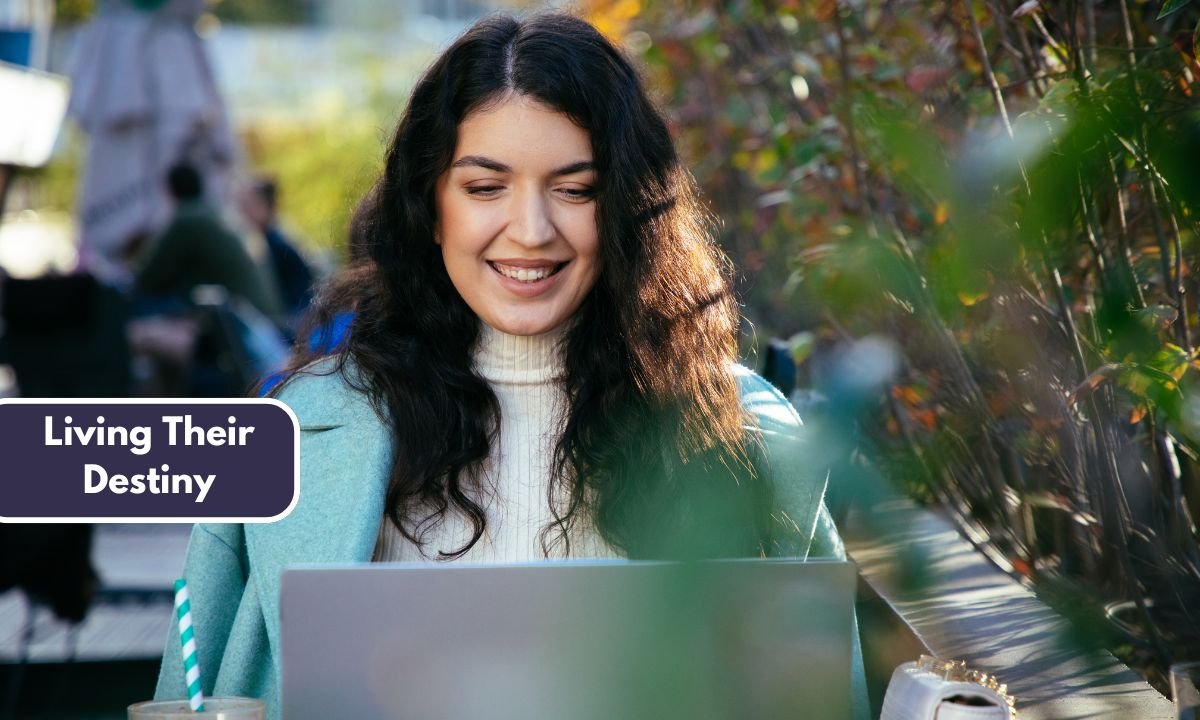 Living Their Destiny