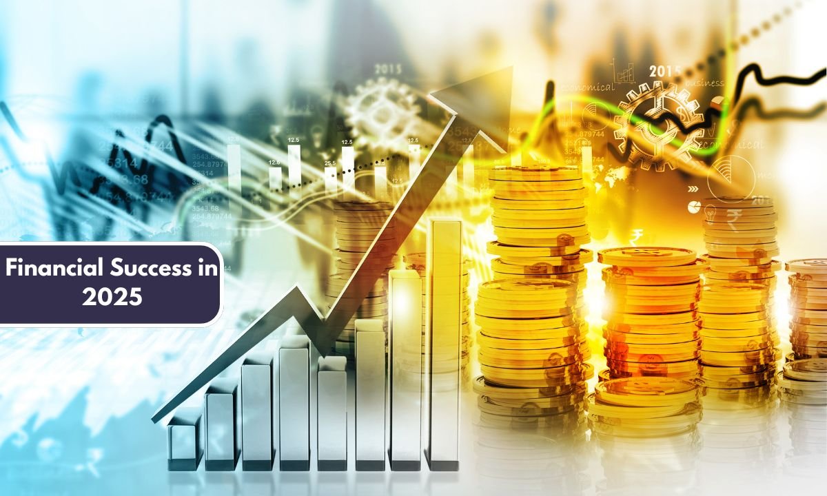 Financial Success in 2025