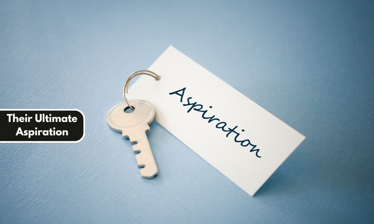 Their Ultimate Aspiration