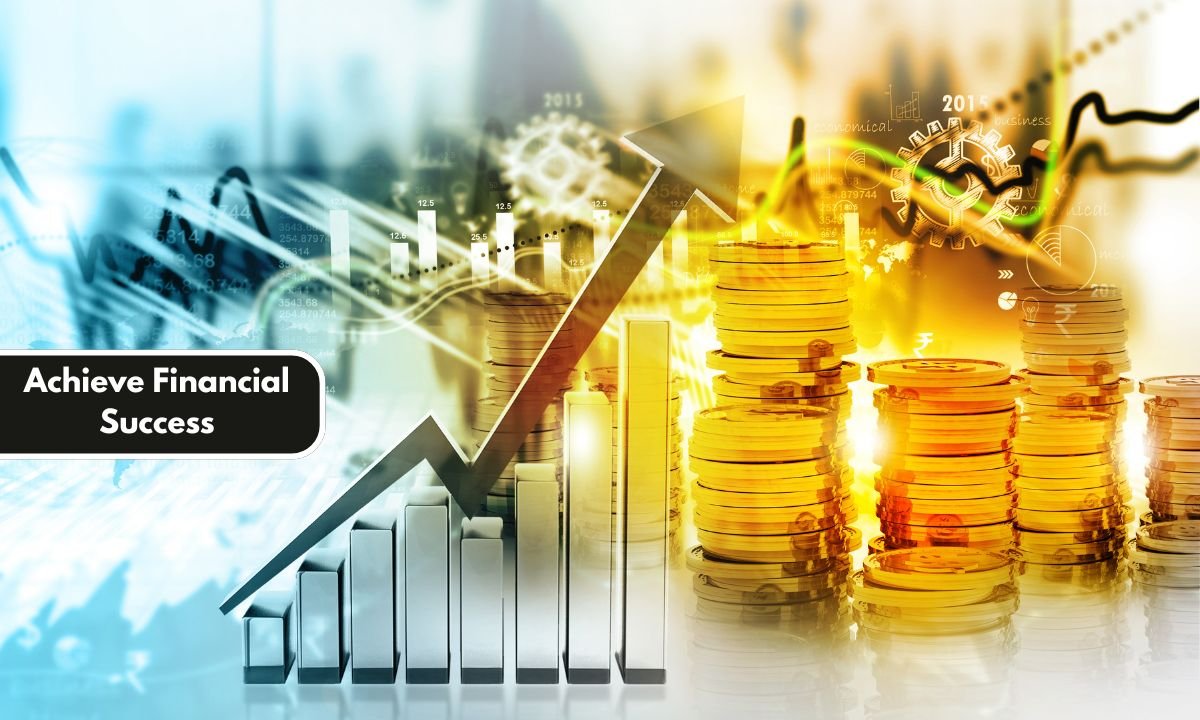Achieve Financial Success