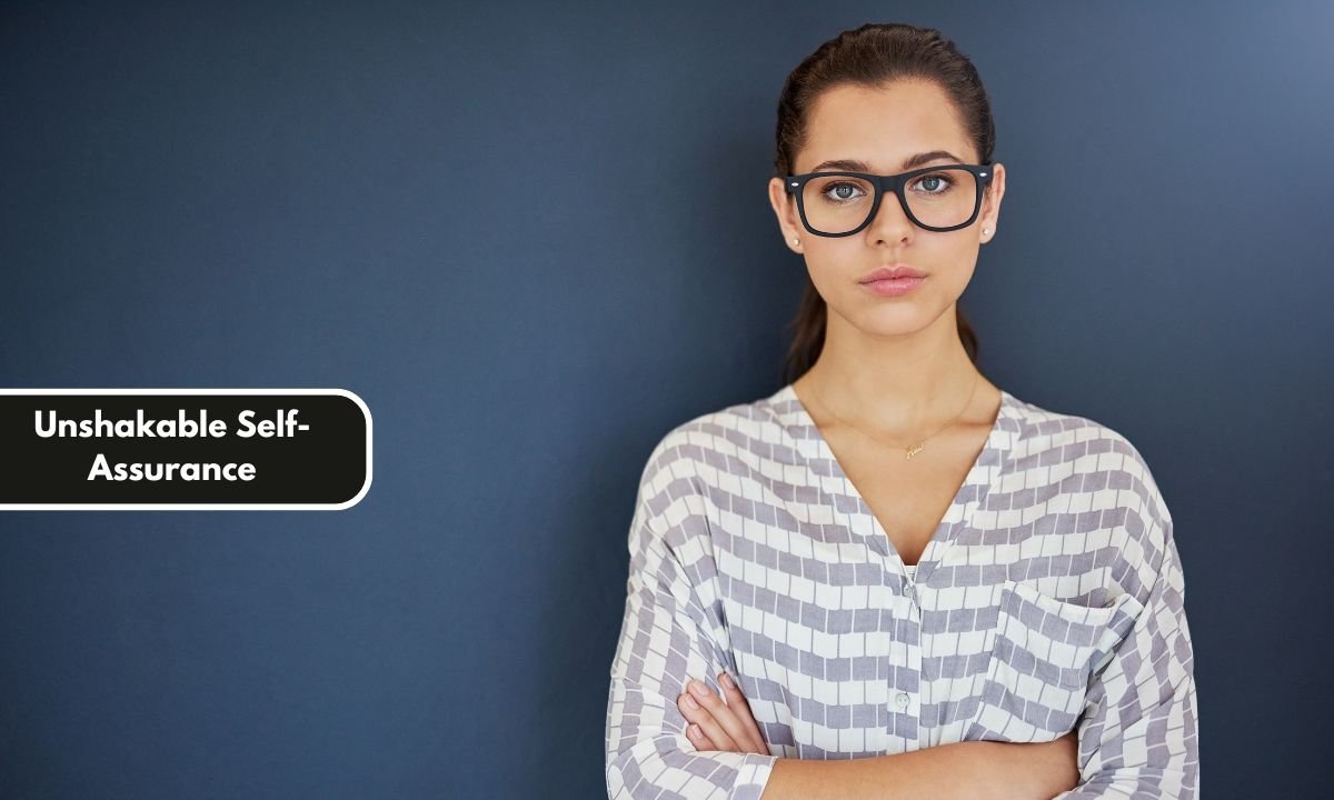 Unshakable Self-Assurance