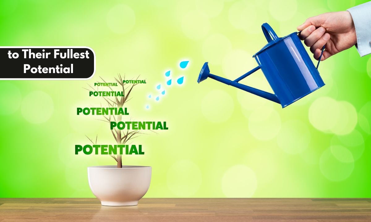 to Their Fullest Potential