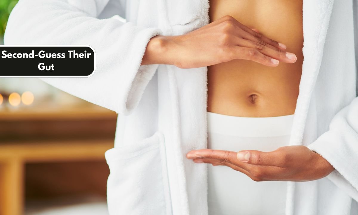 Second-Guess Their Gut